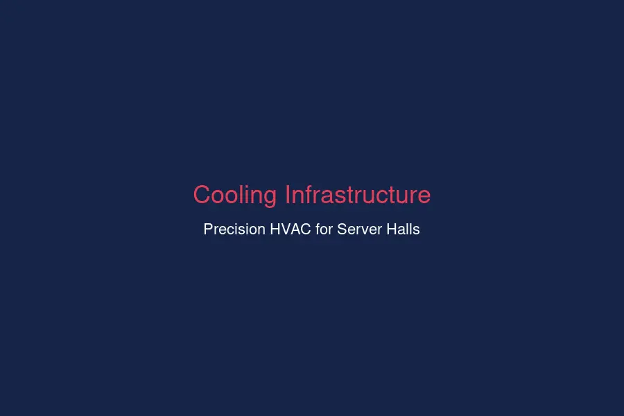 Data centre precision cooling HVAC infrastructure