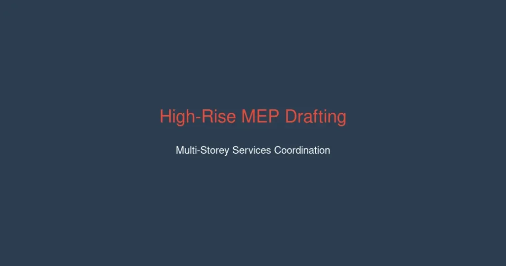 High-rise MEP drafting multi-storey services coordination Australia