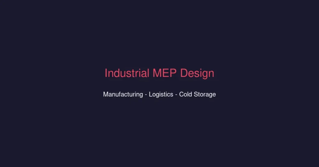 Industrial warehouse MEP design manufacturing logistics cold storage Australia