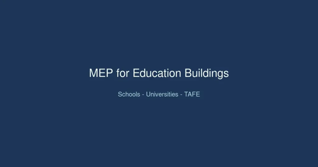 MEP drafting education buildings schools universities TAFE Australia