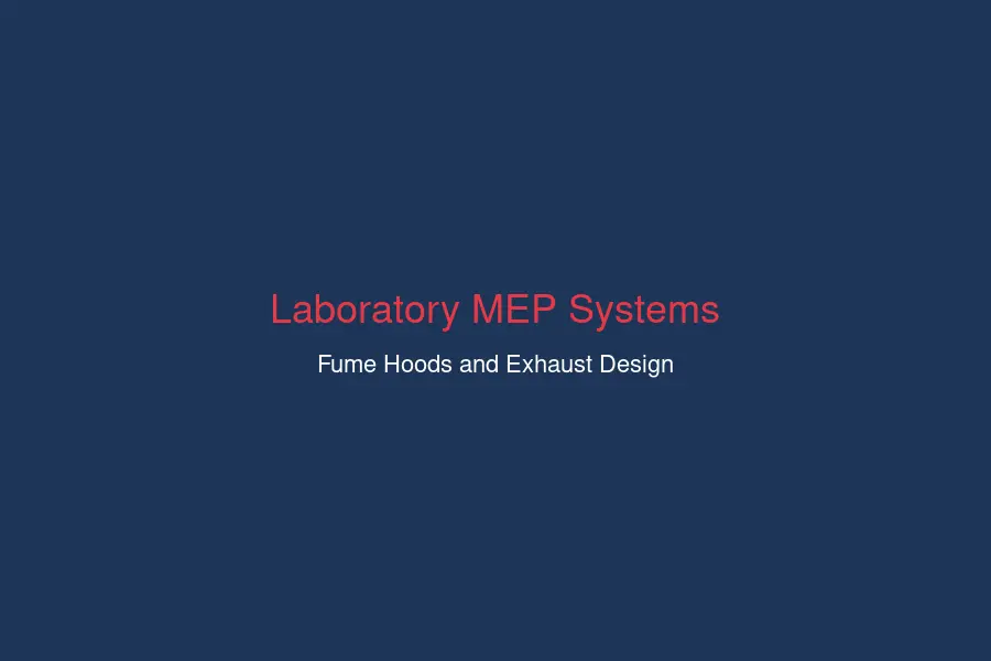 University laboratory MEP systems fume hoods exhaust design
