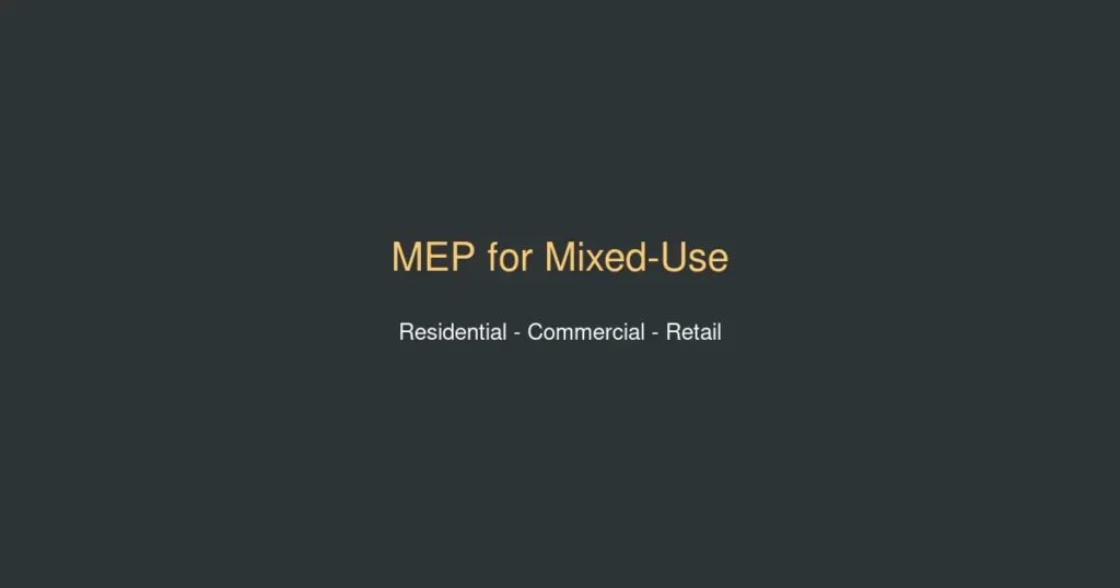 MEP drafting mixed-use developments residential commercial retail Australia