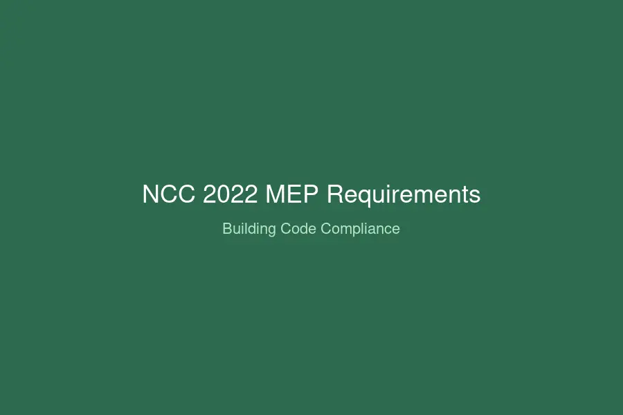 NCC 2022 MEP requirements building code compliance Australia
