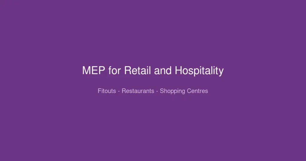 MEP services retail hospitality fitouts Australia restaurants shopping centres